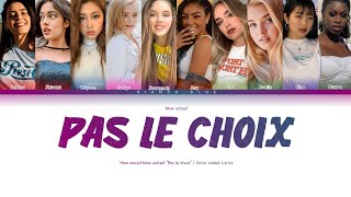 How would Now united 'Pás le choix' by Manal | Color coded Lyrics