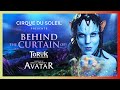 How James Cameron’s AVATAR went from screen to stage | CIRQUE DU SOLEIL TORUK | BEHIND THE CURTAIN