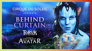 How James Cameron’s AVATAR went from screen to stage | CIRQUE DU SOLEIL TORUK | BEHIND THE CURTAIN