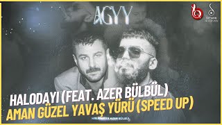 Halodayı (feat. Azer Bülbül) / Aman Güzel Yavaş Yürü (speed up) Resimi