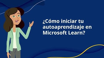 ¿Cómo iniciar tu autoaprendizaje en Microsoft Learn?