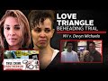 LOVE TRIANGLE BEHEADING TRIAL DAY 7 | Devyn Michaels Murders Baby Daddy to Marry his SON! #crime 📱