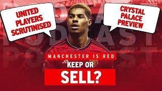 Manchester is RED | KEEP or SELL? | United players scrutinised and Crystal Palace preview