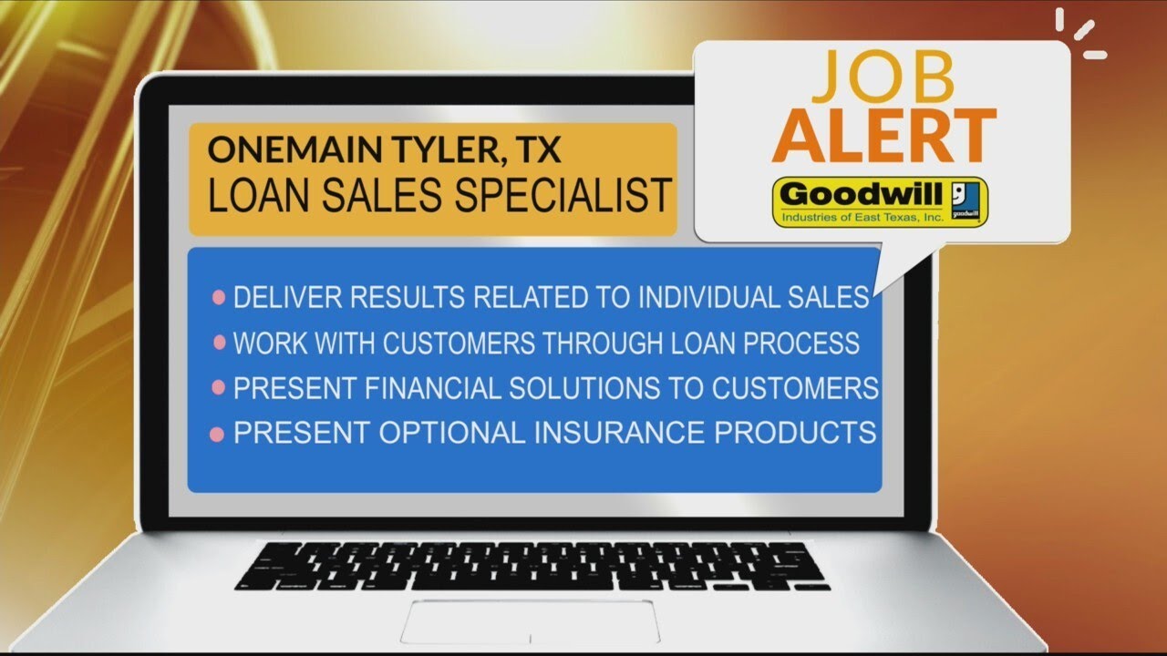 JOB ALERT: OneMain Financial in Tyler needs a Consumer Loan Sales Specialist