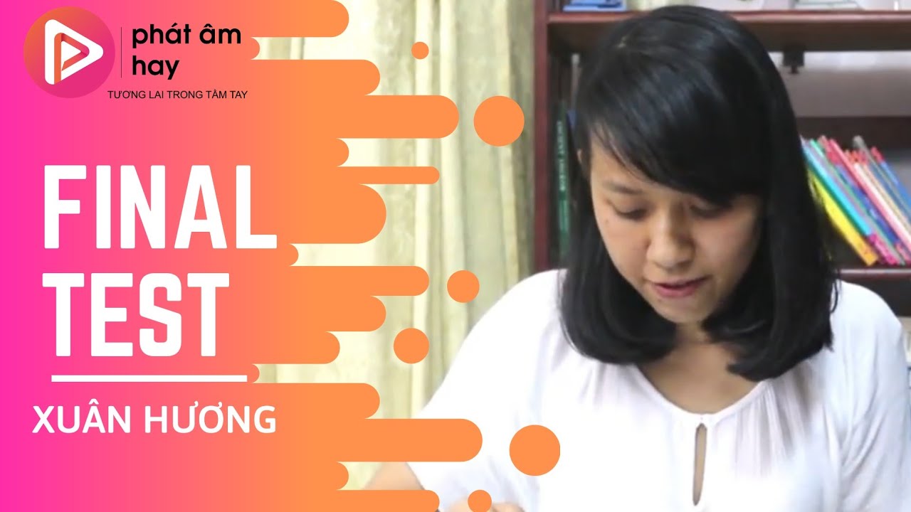 Final Exam Pronunciation 9 Xuan Huong YouTube