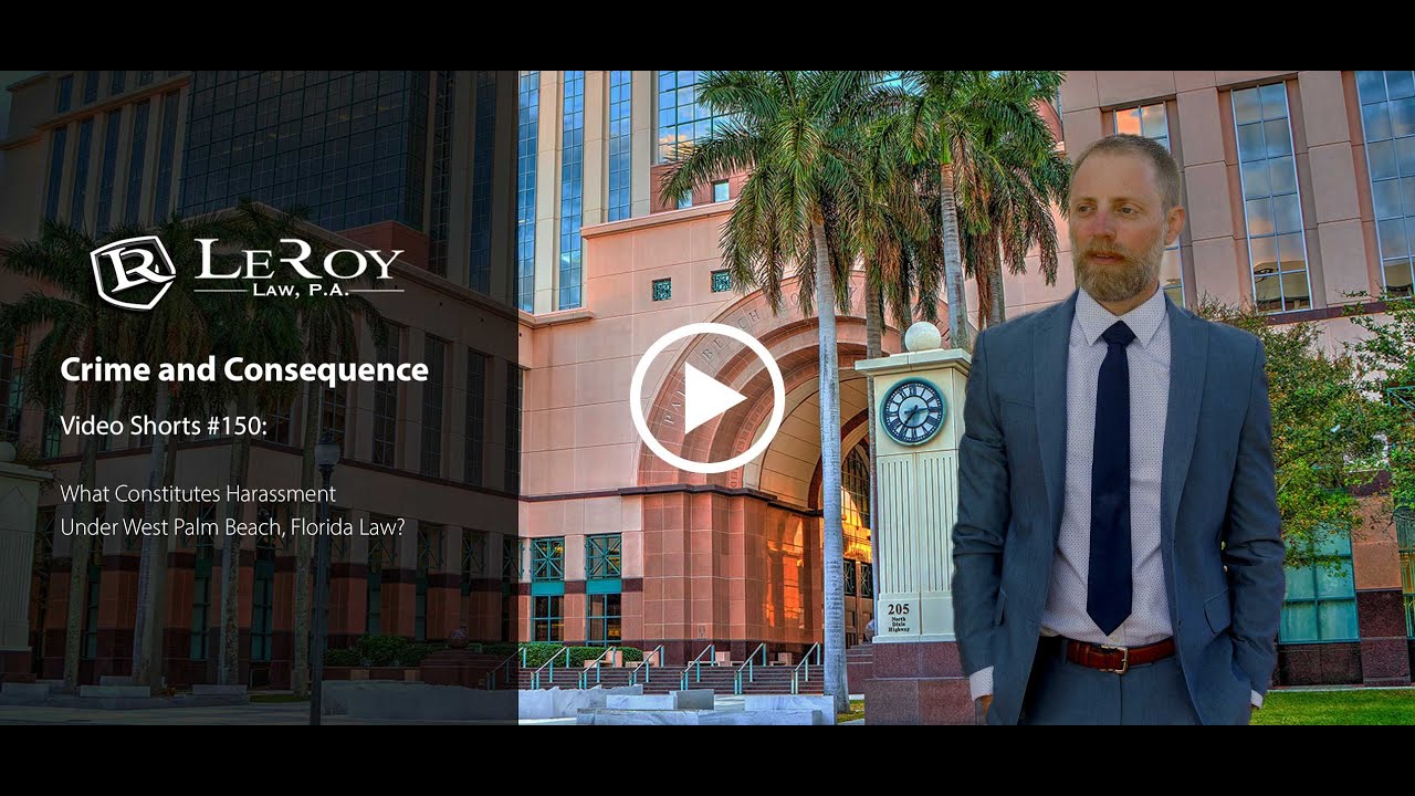 What Constitutes Harassment Under West Palm Beach, Florida Law?