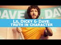 Lil Dicky and Dave: Truth in Character