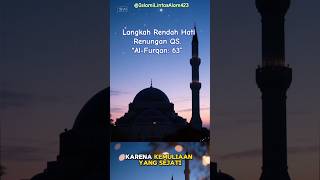 Langkah Rendah Hati, #motivasiislam #motivasidiri #ShortMotivation #vidioshort