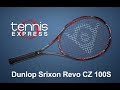 Dunlop Srixon RevoCZ100Sテニスラケットレビュー|テニスエクスプレス