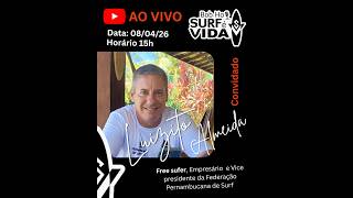LUIZITO ALMEIDA ( Free sufer, Empresário e vice presidente da federação Pernambucana de surf