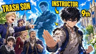 When A Special Forces INSTRUCTOR Is REBORN As The TRASH 9th SON!