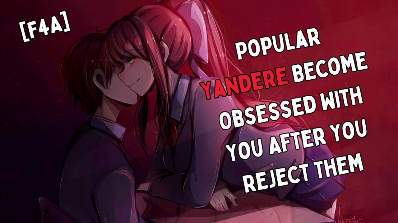 Popular Yandere Become Obsessed With You After You Reject Them [F4A] [Yandere] [Audio Roleplay]