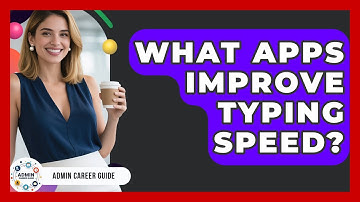 What Apps Improve Typing Speed? - Admin Career Guide