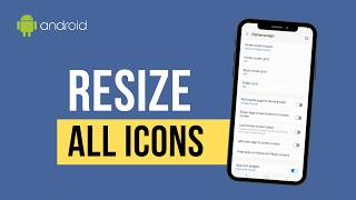 How to Resize App Icons on Android: Make Icons Bigger or Smaller