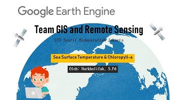 Sea Surface Temperature (SST) & Chlorophyll-a dengan Google Earth Engine (GEE)