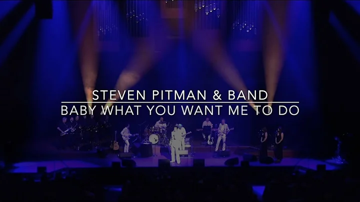 Steven Pitman & Band - Baby What You Want Me To Do...