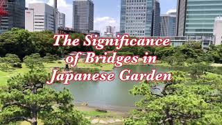 The Significance of Bridges in Japanese Garden