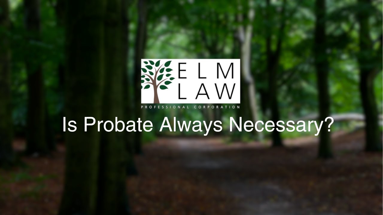 Is Probate Always Necessary? YouTube