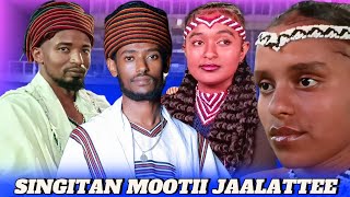 🛑SINGITAN MOOTII WALIIN WAL JAALATAN