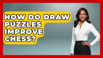 How Do Draw Puzzles Improve Chess? - The Chess Codex