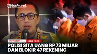 Polisi Sita Uang Rp73 Miliar dang Blokir 47 Rekening dari 15 Tersangka Kasus Judol