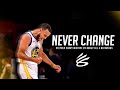 Stephen Curry - Never Change