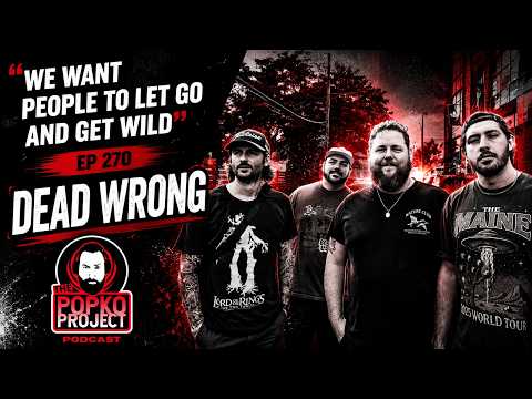 Dead Wrong on Pop Punk, Persistence, and Never Backing Down | The Popko Project Podcast Ep 270