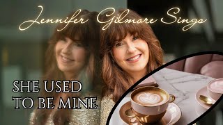 She Usedshe Used To Be Mine A Mothers Day Tribute Jennifer Gilmore Sings
