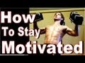 How To Stay Motivated