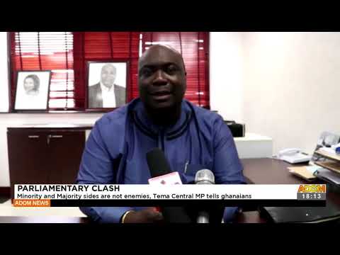 Minority and Majority sides are not enemies, Tema Central MP tells Ghanaians - Adom TV (2-12-21)