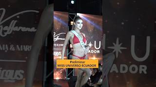PRELIMINAR MISS UNIVERSO ECUADOR