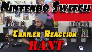 Nintendo Switch Trailer Reaction RANT