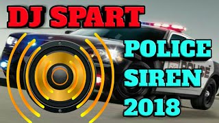 DJ SPART 2018 Police Siren track || HEM ||