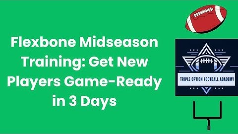 Flexbone Midseason Training: Get New Players Game-Ready in 3 Days