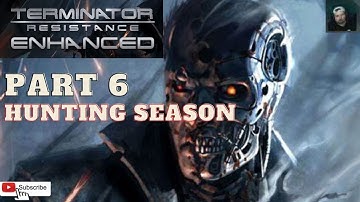 Terminator Resistance Enhanced PS5 Part 6 Hunting season/Infiltrator Boss Fight