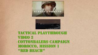 Burden of Command Tactical Play-through Part 2 - Morocco Mission 1 - Red Beach