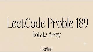 LeetCode 189: Rotate Array | C++ | Brute Force to Optimal 3 Reversals