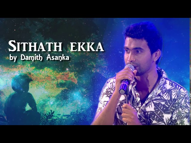 Sithath ekka (සිතත් එක්ක) Damith Asanka-MP3