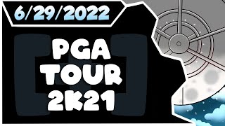 CDNThe3rd | PGA Tour 2K21 | 6.29.2022