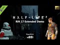Half-Life 2: Rift 17 Extended Demo - Full Walkthrough
