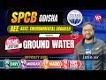 Ground Water (Water pollution,Its Control & Treatment) for OSPCB AEE written exam preparation 2026