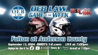OEB Law Game of the Week - Fulton at Anderson County