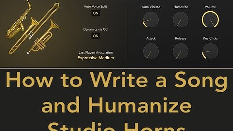 Logic Pro X Lesson How to Write A Song and Humanize Studio Horns