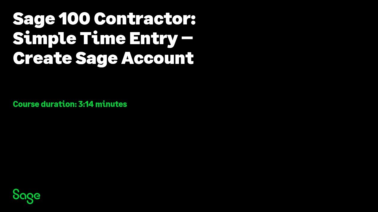 Sage Entry Level Tutorial Sage 100 Contractor - Simple Time Entry - Create Sage account - YouTube