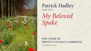 Download Lagu Hadley - My Beloved Spake | The Choir of Trinity College Cambridge MP3 Download Lagu Hadley - My Beloved Spake | The Choir of Trinity College Cambridge MP3