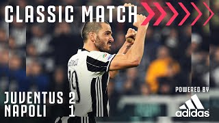 Juventus 21 Napoli | Bonucci & Higuain Strike to Extend the Lead! | Classic Match Powered by Adidas