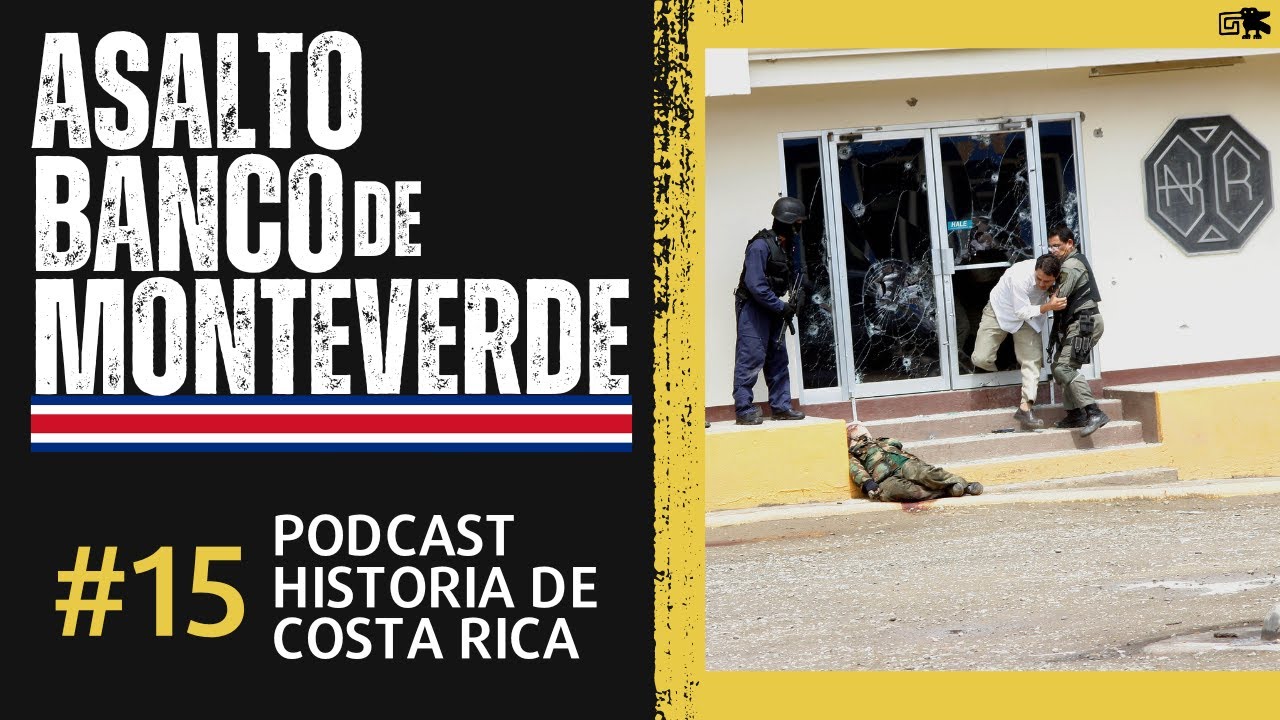 Ep. 15 - ASALTO al BANCO NACIONAL de MONTEVERDE con Rodolfo Martín - Podcast Historia de Costa Rica