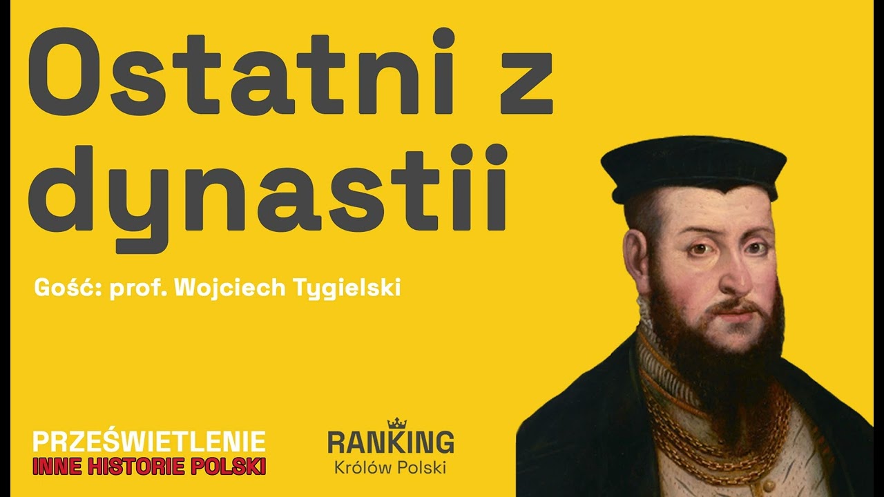 Zygmunt II August - ostatni z Jagiellonów i twórca I Rzeczpospolitej