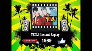 Yell! - Instant Replay  (Radio Version)