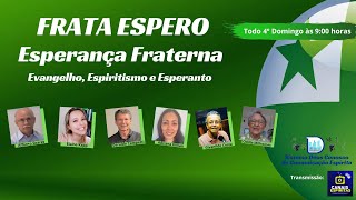 PROGRAMA FRATA ESPERO – ESPERANÇA FRATERNA – 24/05/2026